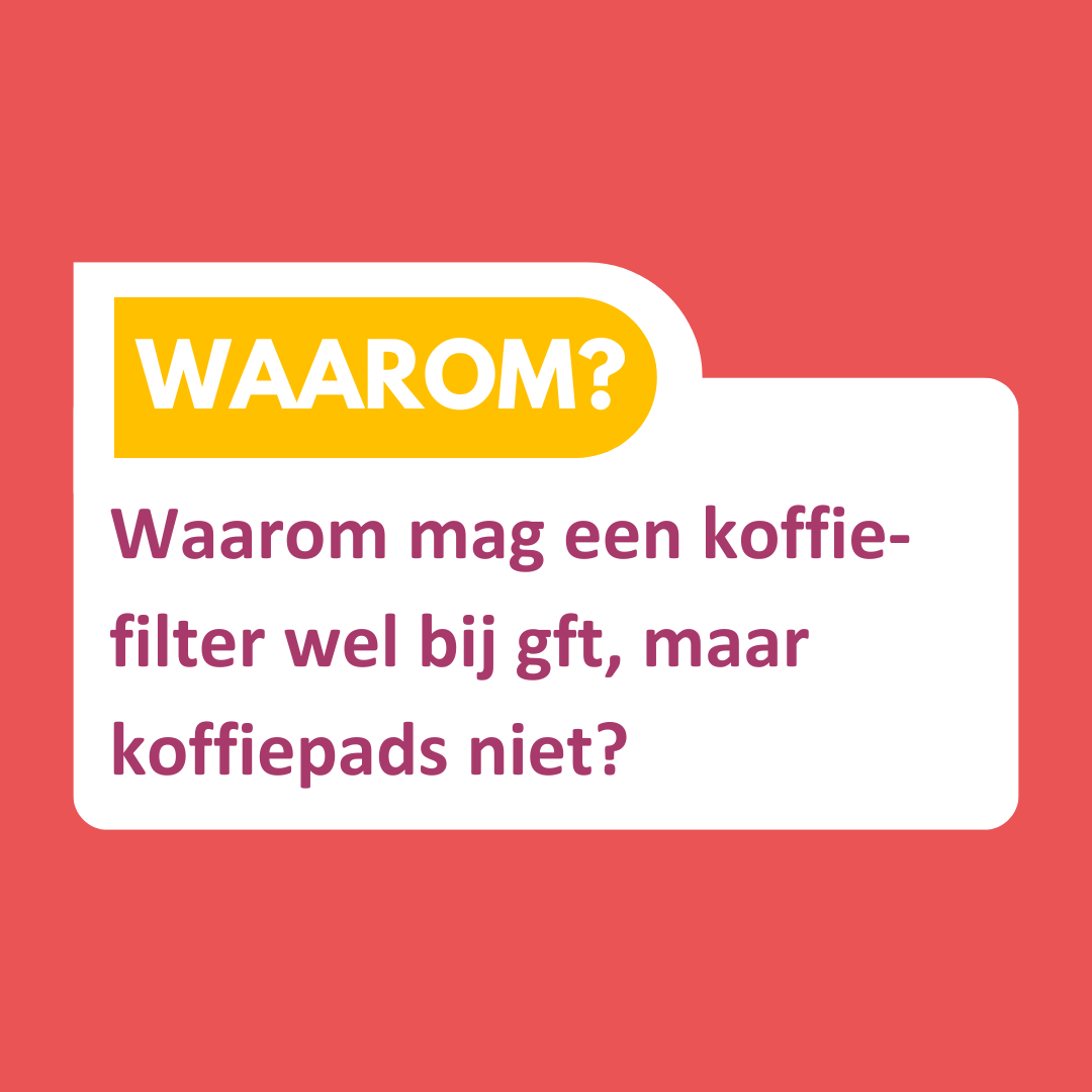 Waarom mogen koffiefilters wel bij gft, maar koffiepads niet